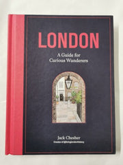 London: A Guide for Curious Wanderers: THE SUNDAY TIMES BESTSELLER