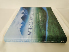 Where Rivers Meet [Hardcover] Legault, Stephen