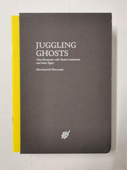 Juggling Ghosts - Heathcote Williams - Numbered Limited Edition