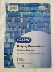 ICAEW Bridging Course Notes: Audit and Assurance, For Exams up to 2026 (Sealed)