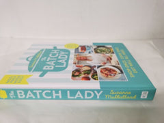The Batch Lady: Shop Once. Cook Once. Eat Well All Week.