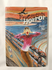 Fragments of Horror: Volume 1 by Junji Ito (Hardcover, 2015)