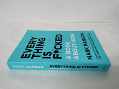 Everything Is F*cked: A Book About Hope [Paperback] Manson, Mark