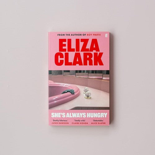 She's Always Hungry: 'Playful, sometimes depraved and often laugh-out-loud funny