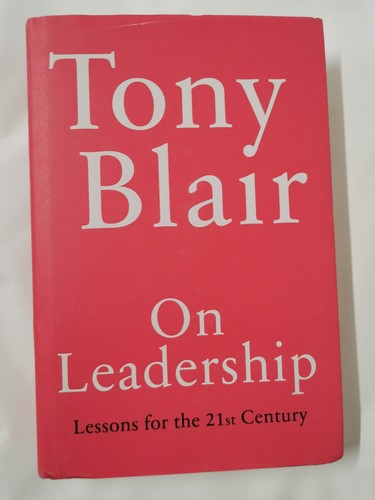On Leadership: Lessons for the 21st Century by Tony Blair