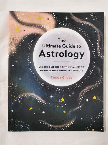 The Ultimate Guide to Astrology