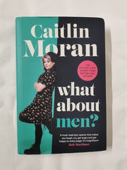 What About Men? by Caitlin Moran (Hardcover, 2023) *SIGNED*