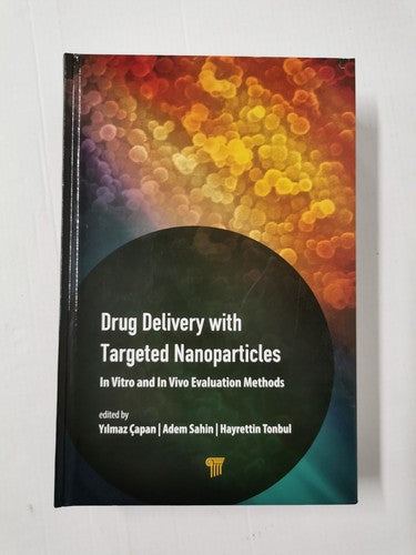 Drug Delivery with Targeted Nanoparticles: In Vitro and In Vivo Eval. Methods
