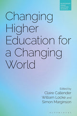 Changing Higher Education for a Changing World (Bloomsbury Higher Education) by William Locke and Simon Marginson Claire Callender - used book at Perkology Books