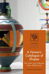 Homeric Catalogue of Shapes, A: The Iliad and Odyssey Seen Differently by Charlayn von Solms - used book at Perkology Books