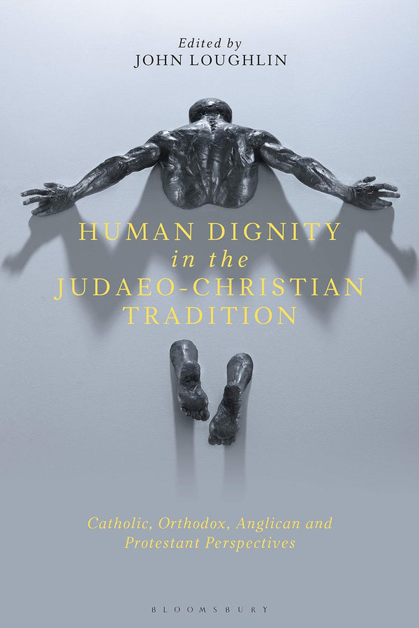 Human Dignity in the Judaeo-Christian Tradition by John Loughlin - used book at Perkology Books