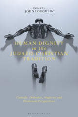 Human Dignity in the Judaeo-Christian Tradition by John Loughlin - used book at Perkology Books