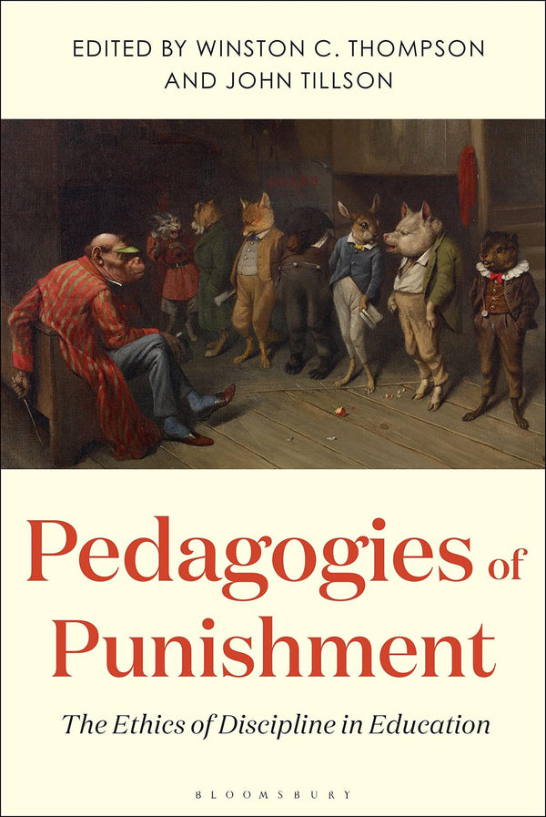 Pedagogies of Punishment: The Ethics of Discipline in Education by Winston C. Thompson - used book at Perkology Books
