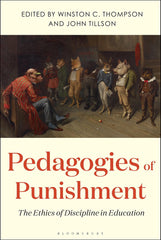 Pedagogies of Punishment: The Ethics of Discipline in Education by Winston C. Thompson - used book at Perkology Books