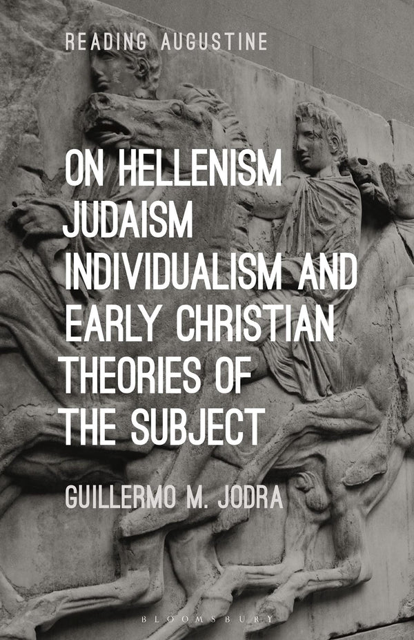 On Hellenism, Judaism, Individualism, and Early Christian Theories... by Guillermo M. Jodra - used book at Perkology Books