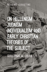 On Hellenism, Judaism, Individualism, and Early Christian Theories... by Guillermo M. Jodra - used book at Perkology Books