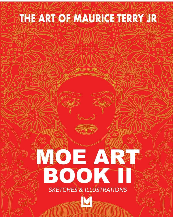 THE ART OF MAURICE TERRY JR MOE ART BOOK II: SKETCHBOOK & ILLUSTRATIONS by Maurice Terry Jr - used book at Perkology Books