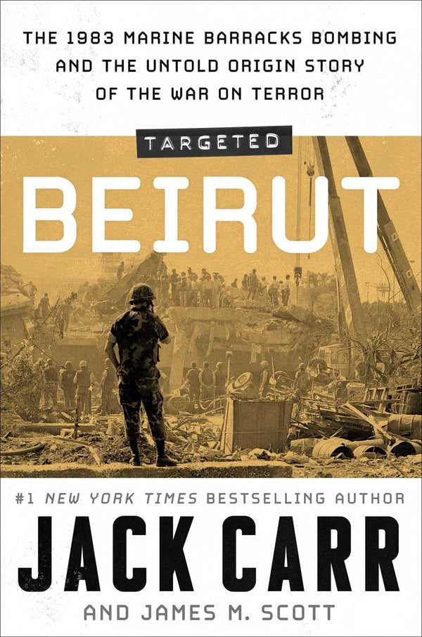Targeted: Beirut: The 1983 Marine Barracks Bombing and the Untold Origin Story by Jack Carr - used book at Perkology Books