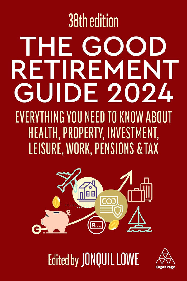 The Good Retirement Guide 2024: Everything you need to Know about Health by Jonquil Lowe - used book at Perkology Books