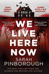 We Live Here Now: The sensational new thriller by Sarah Pinborough - used book at Perkology Books
