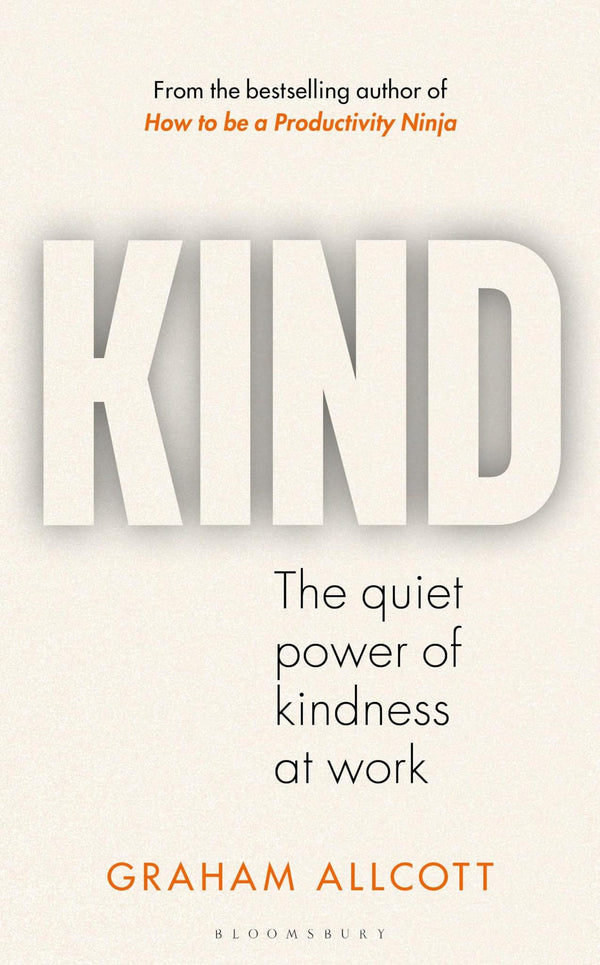 KIND: The quiet power of kindness at work by Graham Allcott - used book at Perkology Books