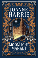 The Moonlight Market: Romantasy meets Romeo and Juliet in this spellbinding by Joanne Harris - used book at Perkology Books