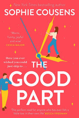 The Good Part: the feel-good romantic comedy of the year! by Sophie Cousens - used book at Perkology Books