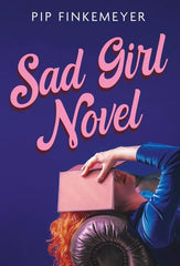 Sad Girl Novel by Pip Finkemeyer - used book at Perkology Books