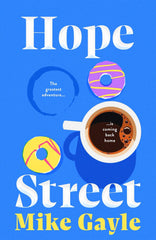 Hope Street: the poignant, warm and unforgettable novel by Mike Gayle - used book at Perkology Books