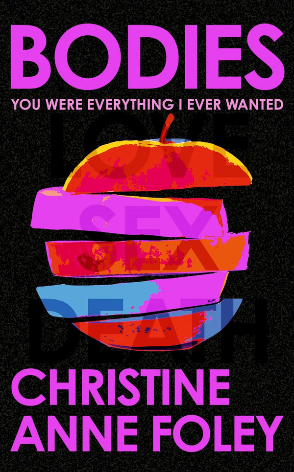 Bodies: The 'It Girl' Book of the Year by Christine Anne Foley - used book at Perkology Books