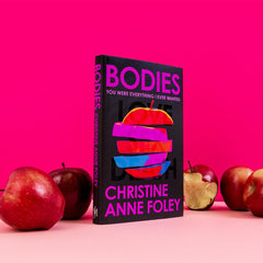 Bodies: The 'It Girl' Book of the Year by Christine Anne Foley - used book at Perkology Books