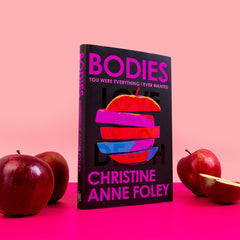 Bodies: The 'It Girl' Book of the Year by Christine Anne Foley - used book at Perkology Books