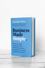 Business Made Simple: 60 Days to Master Leadership, Sales, Marketing, Execution  by Donald Miller - used book at Perkology Books