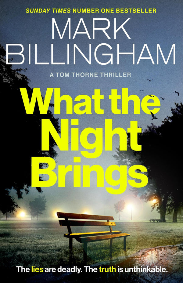 What the Night Brings: The most shocking, gripping Tom Thorne thriller by Mark Billingham - used book at Perkology Books
