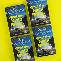 What the Night Brings: The most shocking, gripping Tom Thorne thriller by Mark Billingham - used book at Perkology Books