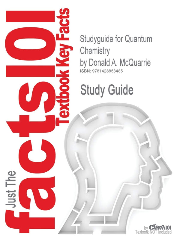 Studyguide for Quantum Chemistry by McQuarrie, Donald A., ISBN 9781891389504 by Cram101 Textbook Reviews - used book at Perkology Books