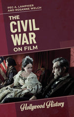 The Civil War on Film (Hollywood History) [Hardcover] Peg A. Lamphier and Rosann by Peg A. Lamphier - used book at Perkology Books