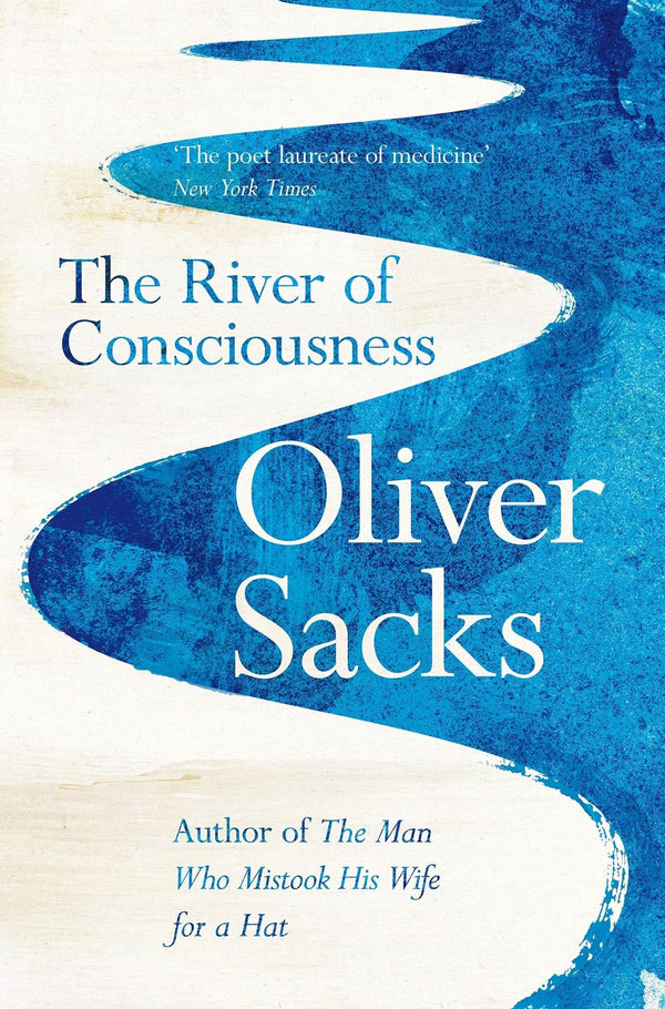 The River of Consciousness: Oliver Sacks by Oliver Sacks - used book at Perkology Books