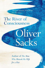 The River of Consciousness: Oliver Sacks by Oliver Sacks - used book at Perkology Books