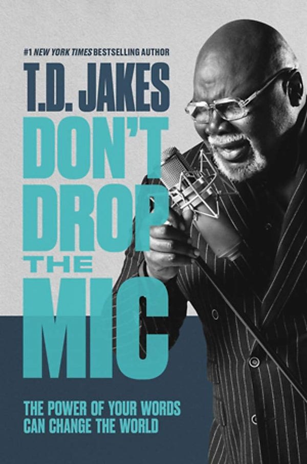 Don't Drop the Mic by T. D. Jakes - used book at Perkology Books
