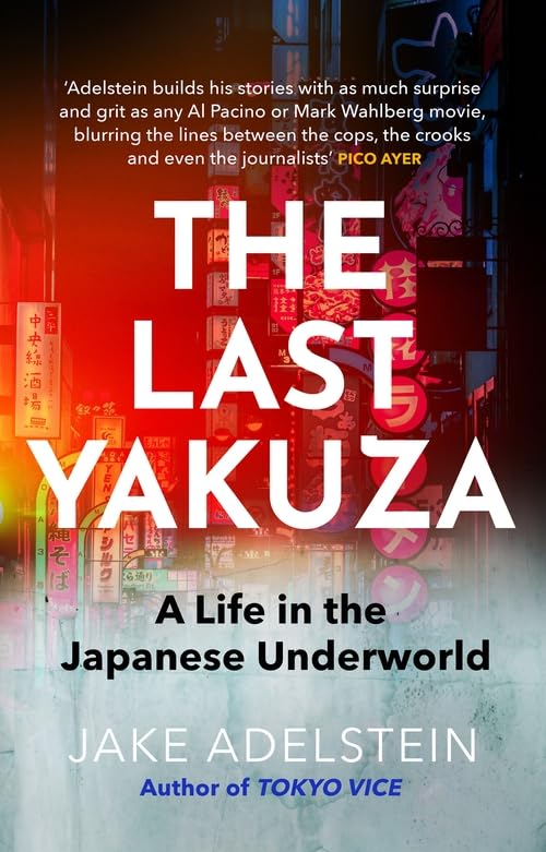 The Last Yakuza: A Life in the Japanese Underworld by Jake Adelstein - used book at Perkology Books