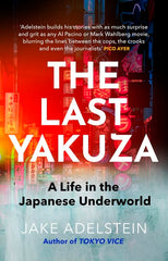 The Last Yakuza: A Life in the Japanese Underworld by Jake Adelstein - used book at Perkology Books