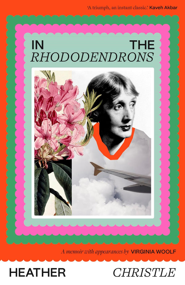 In the Rhododendrons: A Memoir with Appearances by Virginia Woolf by Heather Christle - used book at Perkology Books