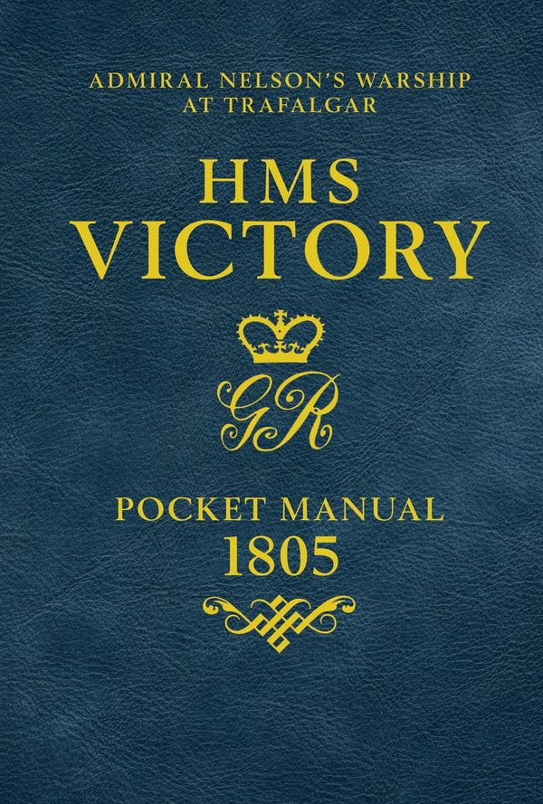 HMS Victory Pocket Manual 1805: Admiral Nelson's Flagship At Trafalgar by Peter Goodwin - used book at Perkology Books