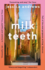Milk Teeth: The literary hit of the summer by Jessica Andrews