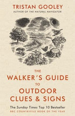 The Walker's Guide to Outdoor Clues and Signs: The bestselling classic that transforms how you see the world around you - a must-read for all nature lovers
