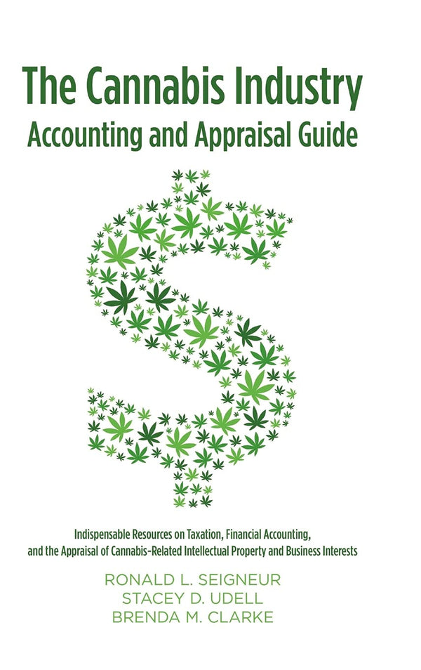 The Cannabis Industry Accounting and Appraisal Guide by Ronald L Seigneur - used book at Perkology Books