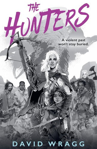 The Hunters: Discover the thrilling new fantasy series from the author of THE BLACK HAWKS (Tales of the Plains)