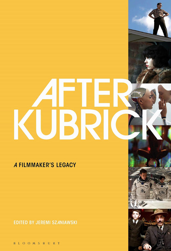 After Kubrick: A Filmmaker’s Legacy by Jeremi Szaniawski - used book at Perkology Books