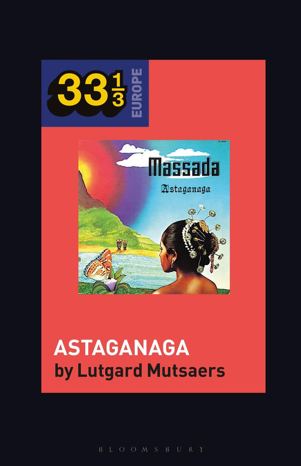 Massada's Astaganaga (33 1/3 Europe) by Lutgard Mutsaers - used book at Perkology Books